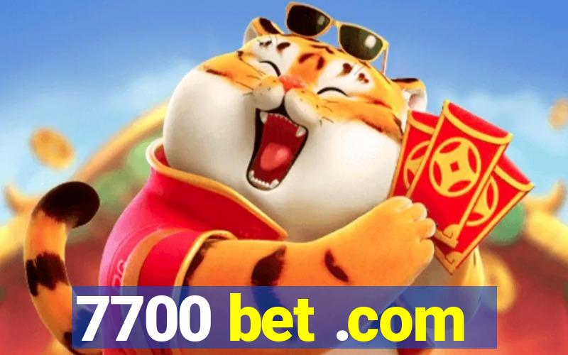 7700 bet .com